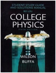 College Physics  Student Study Guide and Solutions Manual On