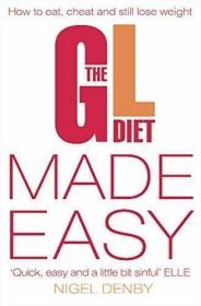 The GL Diet Made Easy : How to Eat  Cheat and Still Lose Wei