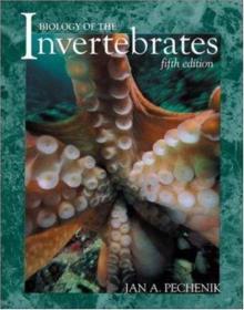 Biology of the Invertebrates  Fifth Edition /Pechenik Jan; P