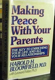 Making Peace with Your Parents: The Key to Enriching Your Li