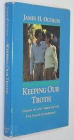 Keeping Our Troth: Staying in Love through the Five Stages o