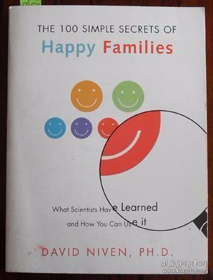 100 Simple Secrets of Happy Families: What Scientists Have Learned and How You Can Use It