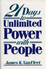 Twenty-One Days to Unlimited Power with People /Van Fleet  J