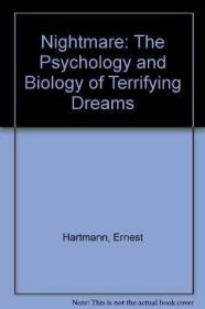 The Nightmare: The Psychology and Biology of Terrifying Drea