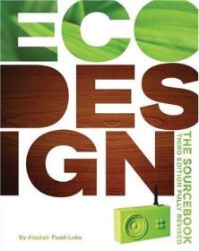 EcoDesign: The Sourcebook-生态设计：原始资料 /Alastair Fuad-