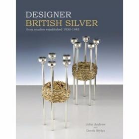 Designer British Silver From Studios Established 1930-1985 /