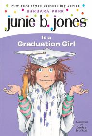 琼丝·琼斯是一个毕业的女孩(琼斯琼丝没有。17)Junie B. Jones Is a Graduation Girl (Junie B. Jones  No. 17)