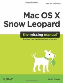 Mac OS X Snow Leopard：The Missing Manual