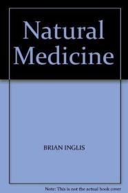 Natural Medicine /Brian Inglis Book Club Associa...