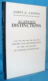 Academic Distinctions: Theory and Methodology in the Sociolo