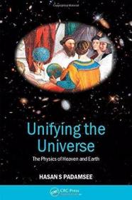 Unifying the Universe: The Physics of Heaven and Earth /Hasa