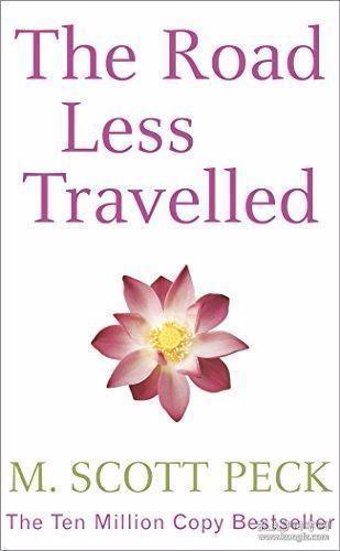 The Road Less Travelled：A new psychology of love, traditional values and spiritual growth