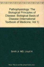 Pathophysiology: The Biological Principles of Disease: Biolo