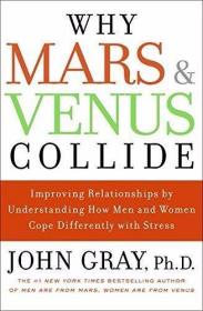 Why Mars and Venus Collide：Improving Relationships by Understanding How Men and Women Cope differently with Stress