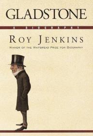 Gladstone-格拉德斯通 /Roy Jenkins  Hard... Random House (NY)