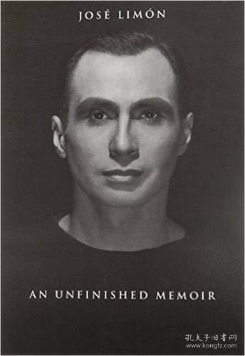 Jose Limon: An Unfinished Memoir-何塞·利蒙：未完成的回忆录