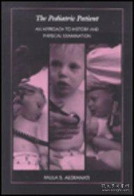 The Pediatric Patient: An Approach to History and Physical E