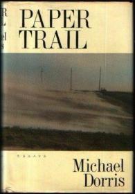 Paper Trail: Essays /Dorris  Michael HarperCollins
