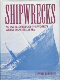 Shipwrecks: An Encyclopedia of the Worlds Worst Disasters at