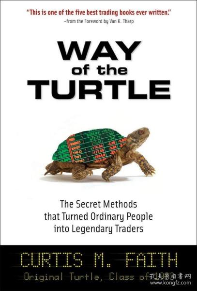 Way of the Turtle：The Secret Methods that Turned Ordinary People into Legendary Traders