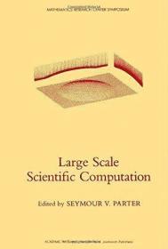 Large Scale Scientific Computation: Proceedings of a Confere