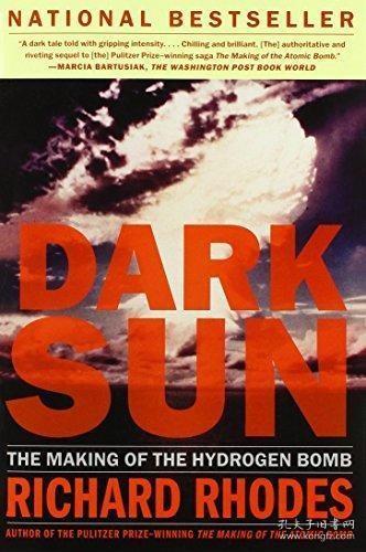 Dark Sun: The Making of the Hydrogen Bomb-暗太阳：氢弹的制造