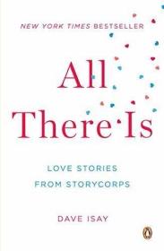 All There Is: Love Stories from StoryCorps /Dave Isay Pengui