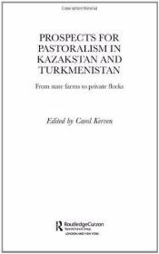Prospects for Pastoralism in Kazakstan and Turkmenistan: Fro