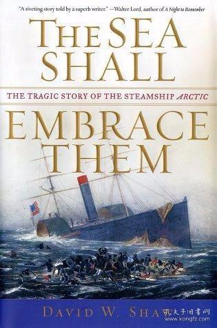 The Sea Shall Embrace Them: The Tragic Story of the Steamshi