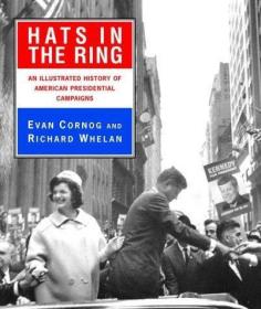 Hats in the Ring: An Illustrated History of American Preside