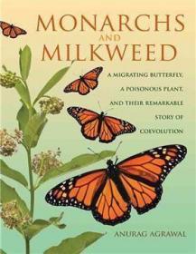 Monarchs and Milkweed: A Migrating Butterfly a Poisonous Pla