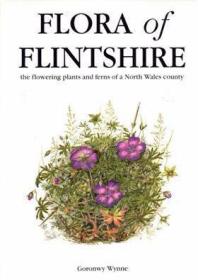 Flora of Flintshire: The Flowering Plants and Ferns of a Nor