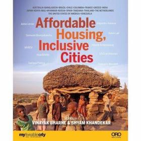 Affordable Housing Inclusive Cities /Vinayak Bharnes and Shy