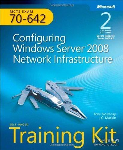 Self-Paced Training Kit (Exam 70-642) Configuring Windows Server 2008 Network Infrastructure (MCTS) (2nd Edition)