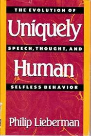 Uniquely Human: The Evolution of Speech  Thought  and Selfle
