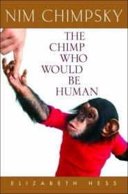 Nim Chimpsky：The Chimp Who Would Be Human