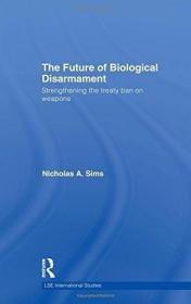 The Future of Biological Disarmament: Strengthening the Trea