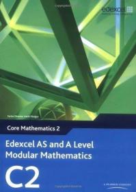 Edexcel AS and A Level Modular Mathematics C2: Core Mathemat