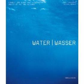 Water The Unity of Art and Science /不详 Arnoldsche