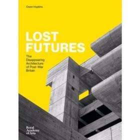 Lost Futures /Owen Hopkins Royal Academy of Arts