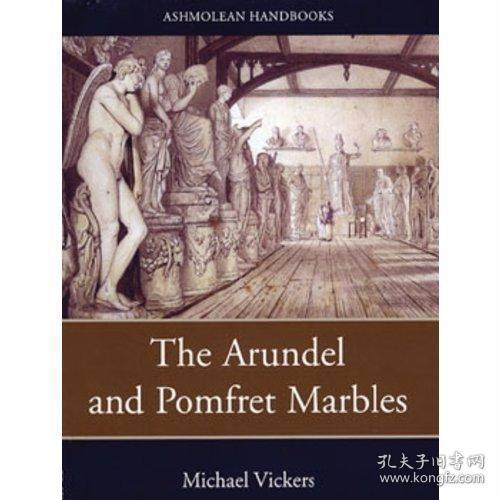 The Arundel and Pomfret Marbles in Oxford /Michael Vickers A