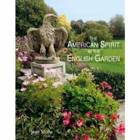 The American Spirit in the English Garden /Jean Stone ACC Ar