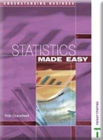 Understanding Business Series - Statistics Made Easy /Robert