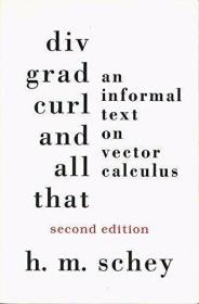 Div  Grad  Curl  and All That: An Informal Text on Vector Ca