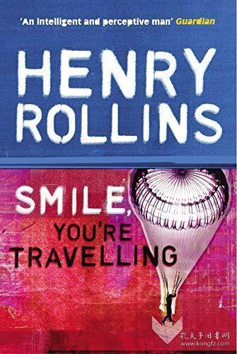 Smile You're Travelling-微笑着旅行 /Henry Rollins Ebury Publ