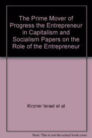 Prime Mover of Progress: Entrepreneur in Capitalism and Soci