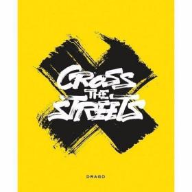 Cross The Streets /Paulo von Vacano Drago Arts & Communi