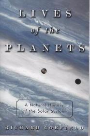 Lives of the Planets: A Natural History of the Solar System