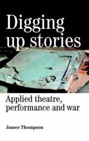 Digging Up Stories: Applied Theatre  Performance and War-挖?