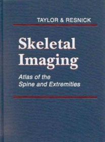 Skeletal Imaging: Atlas of the Spine and Extremities /Taylor